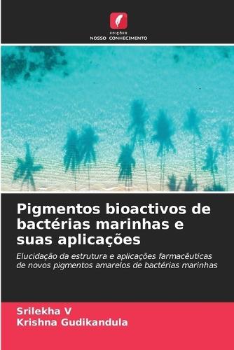 Pigmentos bioactivos de bactérias marinhas e suas aplicações