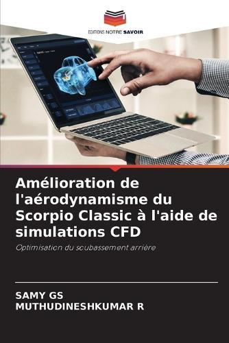 Amélioration de l'aérodynamisme du Scorpio Classic à l'aide de simulations CFD