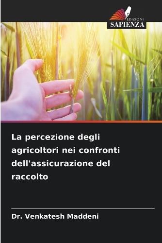 La percezione degli agricoltori nei confronti dell'assicurazione del raccolto