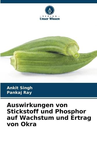 Auswirkungen von Stickstoff und Phosphor auf Wachstum und Ertrag von Okra