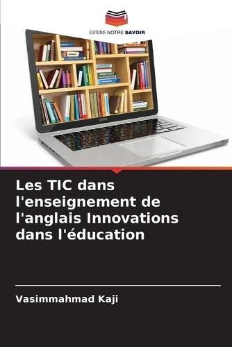 Les TIC dans l'enseignement de l'anglais Innovations dans l'éducation