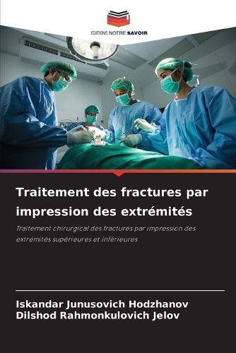 Traitement des fractures par impression des extrémités