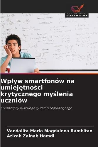 Wplyw smartfonów na umiej&#281;tno&#347;ci krytycznego my&#347;lenia uczniów