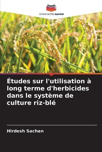 Études sur l'utilisation à long terme d'herbicides dans le système de culture riz-blé