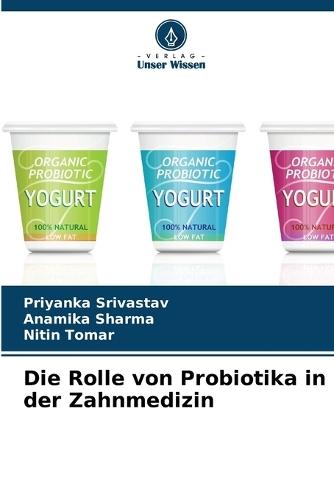 Die Rolle von Probiotika in der Zahnmedizin