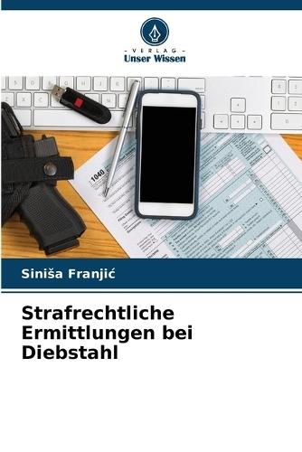 Strafrechtliche Ermittlungen bei Diebstahl