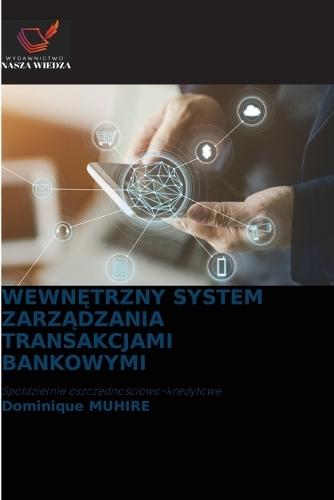 Wewn&#280;trzny System Zarz&#260;dzania Transakcjami Bankowymi