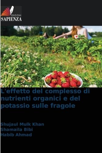 L'effetto del complesso di nutrienti organici e del potassio sulle fragole
