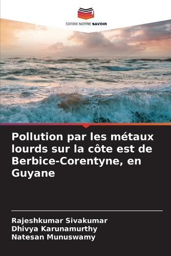 Pollution par les métaux lourds sur la côte est de Berbice-Corentyne, en Guyane