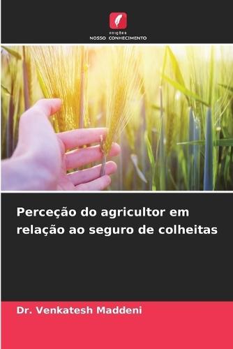 Perceção do agricultor em relação ao seguro de colheitas