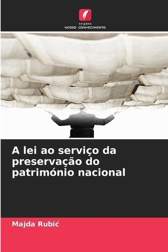 A lei ao serviço da preservação do património nacional
