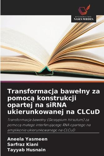 Transformacja bawelny za pomoc&#261; konstrukcji opartej na siRNA ukierunkowanej na CLCuD