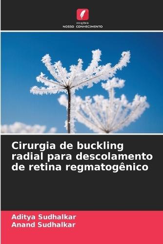 Cirurgia de buckling radial para descolamento de retina regmatogênico