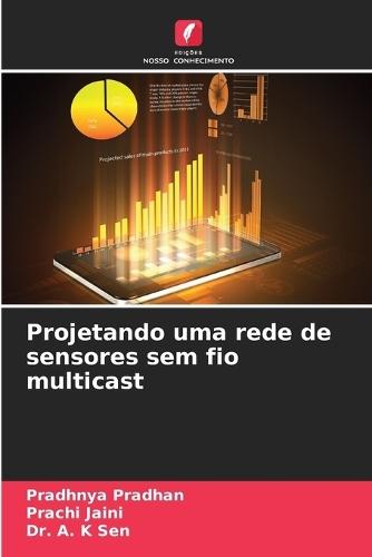Projetando uma rede de sensores sem fio multicast