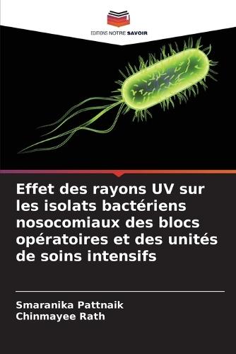 Effet des rayons UV sur les isolats bactériens nosocomiaux des blocs opératoires et des unités de soins intensifs