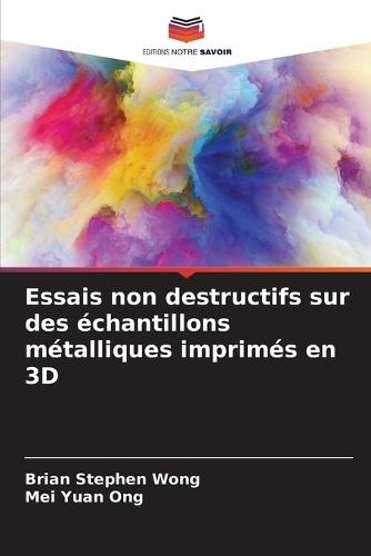 Essais non destructifs sur des échantillons métalliques imprimés en 3D