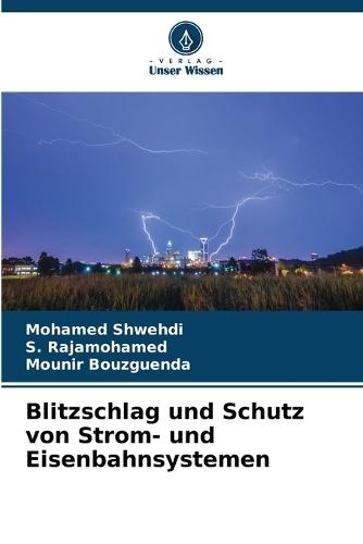Blitzschlag und Schutz von Strom- und Eisenbahnsystemen