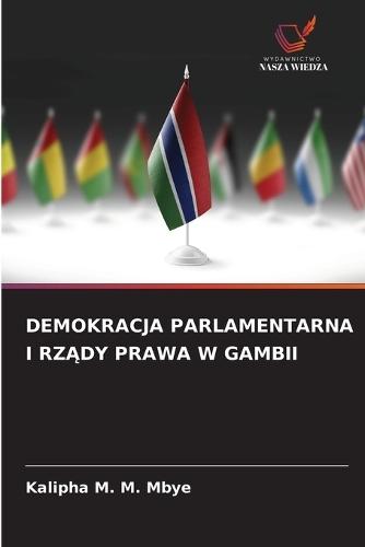 Demokracja Parlamentarna I Rz&#260;dy Prawa W Gambii