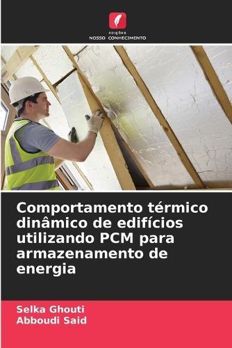 Comportamento térmico dinâmico de edifícios utilizando PCM para armazenamento de energia