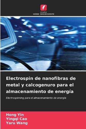 Electrospin de nanofibras de metal y calcogenuro para el almacenamiento de energía