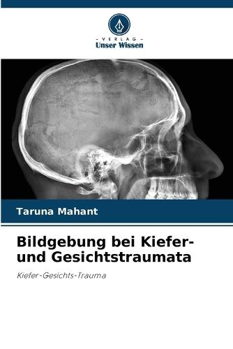 Bildgebung bei Kiefer- und Gesichtstraumata