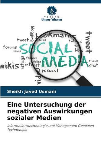 Eine Untersuchung der negativen Auswirkungen sozialer Medien