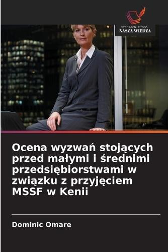 Ocena wyzwa&#324; stoj&#261;cych przed malymi i &#347;rednimi przedsi&#281;biorstwami w zwi&#261;zku z przyj&#281;ciem MSSF w Kenii