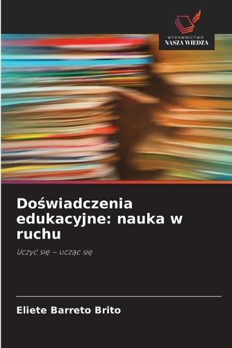 Do&#347;wiadczenia edukacyjne: nauka w ruchu