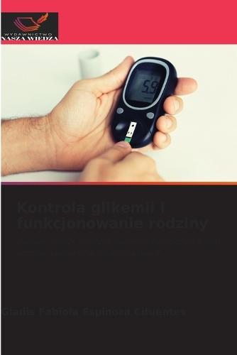 Kontrola glikemii i funkcjonowanie rodziny