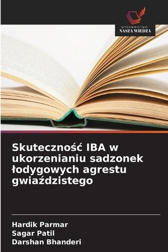 Skutecznośc IBA w ukorzenianiu sadzonek lodygowych agrestu gwiaździstego