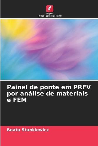 Painel de ponte em PRFV por análise de materiais e FEM