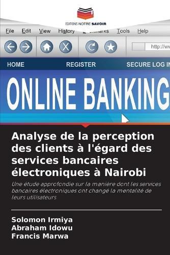 Analyse de la perception des clients à l'égard des services bancaires électroniques à Nairobi