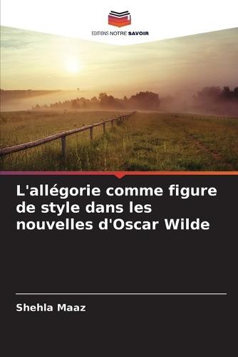 L'allégorie comme figure de style dans les nouvelles d'Oscar Wilde