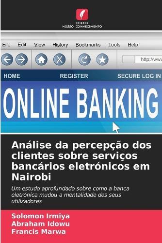 Análise da percepção dos clientes sobre serviços bancários eletrónicos em Nairobi