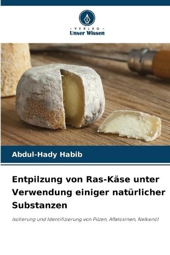 Entpilzung von Ras-Käse unter Verwendung einiger natürlicher Substanzen