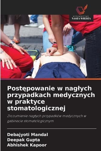 Post&#281;powanie w naglych przypadkach medycznych w praktyce stomatologicznej