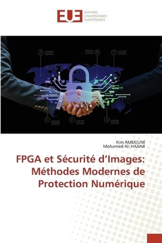 FPGA et Sécurité d'Images: Méthodes Modernes de Protection Numérique