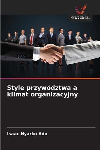 Style przywództwa a klimat organizacyjny
