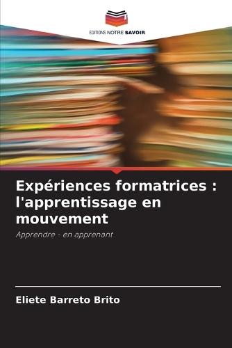 Expériences formatrices: l'apprentissage en mouvement