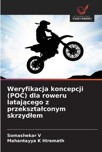 Weryfikacja koncepcji (POC) dla roweru latającego z przeksztalconym skrzydlem