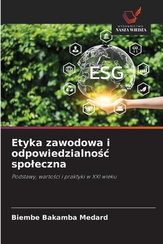 Etyka zawodowa i odpowiedzialnośc spoleczna