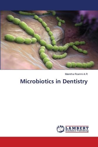 Microbiotics in Dentistry