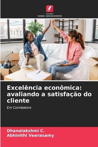 Excelência econômica: avaliando a satisfação do cliente