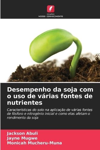 Desempenho da soja com o uso de várias fontes de nutrientes