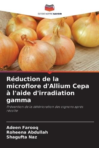 Réduction de la microflore d'Allium Cepa à l'aide d'irradiation gamma