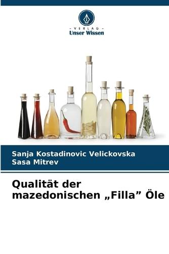 Qualität der mazedonischen ""Filla"" Öle