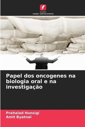 Papel dos oncogenes na biologia oral e na investigação