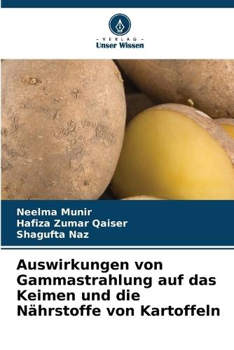 Auswirkungen von Gammastrahlung auf das Keimen und die Nährstoffe von Kartoffeln