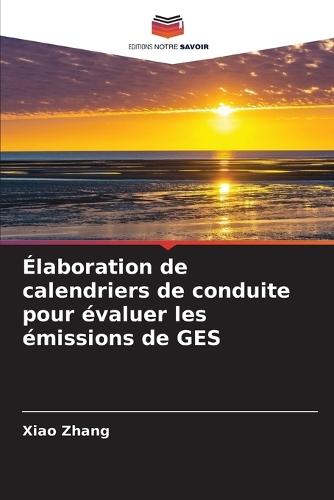 Élaboration de calendriers de conduite pour évaluer les émissions de GES