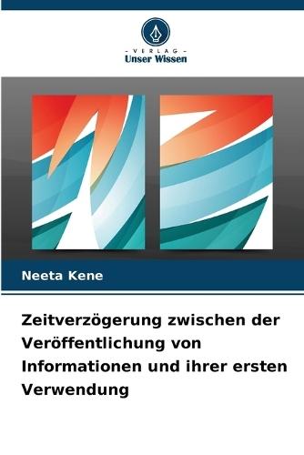 Zeitverzögerung zwischen der Veröffentlichung von Informationen und ihrer ersten Verwendung